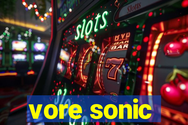 vore sonic